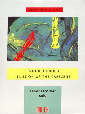 Ryohei Hirose: Illusion Of The Crescent (2005)