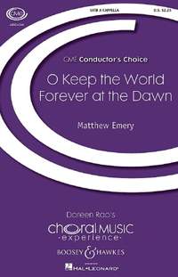 Emery, M: O Keep the World Forever at the Dawn