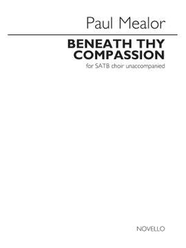 Paul Mealor: Beneath Thy Compassion