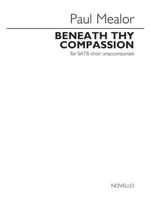 Paul Mealor: Beneath Thy Compassion
