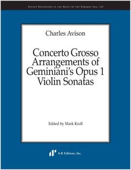 Avison: Concerto Grosso Arrangements of Geminiani's Opus 1 Violin Sonatas