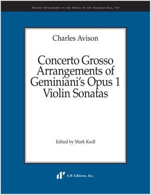 Avison: Concerto Grosso Arrangements of Geminiani's Opus 1 Violin Sonatas