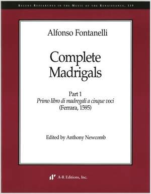 Fontanelli: Complete Madrigals, Part 1