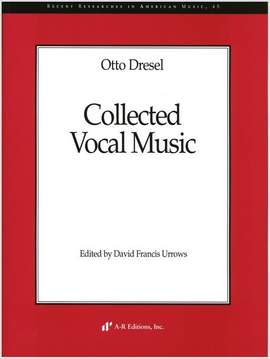Dresel: Collected Vocal Music