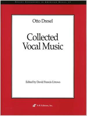 Dresel: Collected Vocal Music