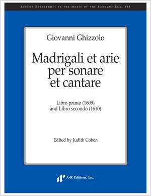Ghizzolo: Madrigali et arie per sonare et cantare