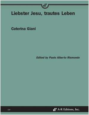 Giani: Liebster Jesu, trautes Leben