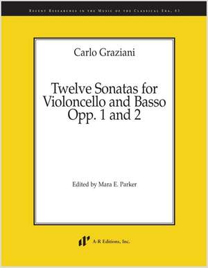 Graziani: Twelve Sonatas for Violoncello and Basso, Opp. 1 and 2