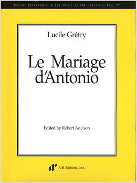 Grétry: Le Mariage d'Antonio