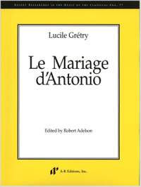 Grétry: Le Mariage d'Antonio