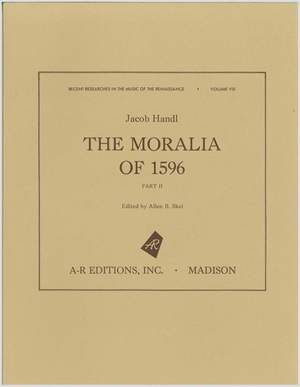 Handl: The Moralia of 1596, Part 2