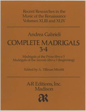 Gabrieli, A: Complete Madrigals 3-4