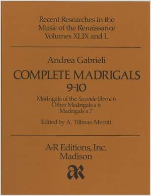 Gabrieli, A: Complete Madrigals 9-10