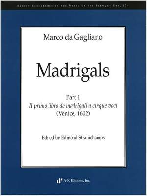 Gagliano: Madrigals, Part 1