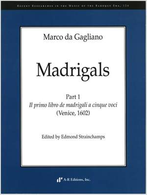 Gagliano: Madrigals, Part 1