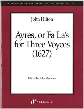 Hilton: Ayres, or Fa La's for Three Voyces
