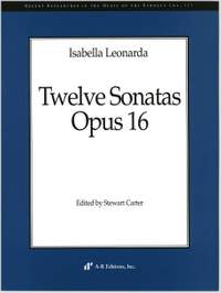 Leonarda: Twelve Sonatas, Op. 16