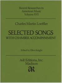 Loeffler: Selected Songs with Chamber Accompaniment