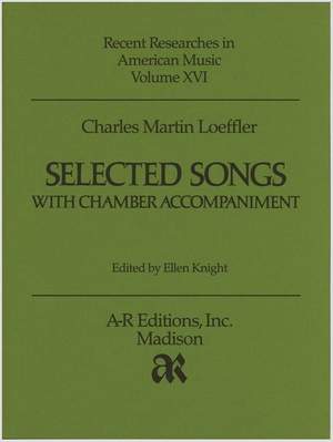Loeffler: Selected Songs with Chamber Accompaniment