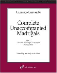 Luzzaschi: Complete Unaccompanied Madrigals, Part 3