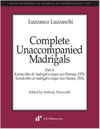 Luzzaschi: Complete Unaccompanied Madrigals, Part 4