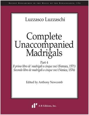 Luzzaschi: Complete Unaccompanied Madrigals, Part 4