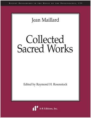 Maillard: Collected Sacred Works