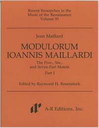 Maillard: Modulorum . . . Five-, Six-, and Seven-Part Motets, Part 1