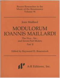 Maillard: Modulorum . . . Five-, Six-, and Seven-Part Motets, Part 2