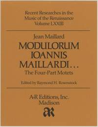Maillard: Modulorum . . . Four-Part Motets