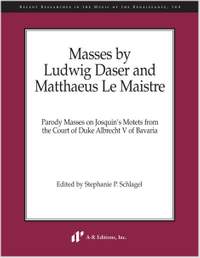 Masses by Ludwig Daser and Matthaeus Le Maistre