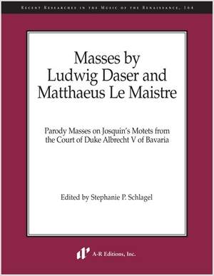 Masses by Ludwig Daser and Matthaeus Le Maistre