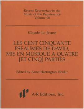 Le Jeune: Les cent cinquante pseaumes