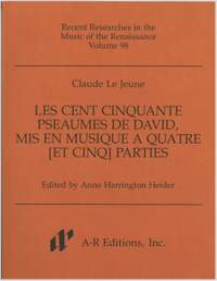 Le Jeune: Les cent cinquante pseaumes