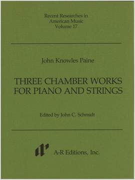 Paine: Three Chamber Works for Piano and Strings