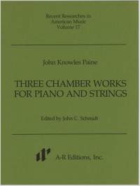 Paine: Three Chamber Works for Piano and Strings