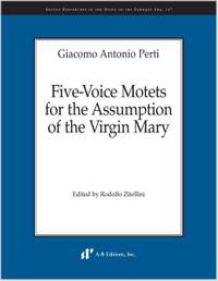 Perti: Five-Voice Motets for the Assumption of the Virgin Mary