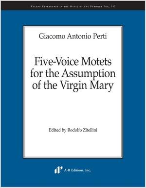 Perti: Five-Voice Motets for the Assumption of the Virgin Mary