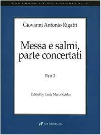 Rigatti: Messa e salmi, parte concertati, Part 3