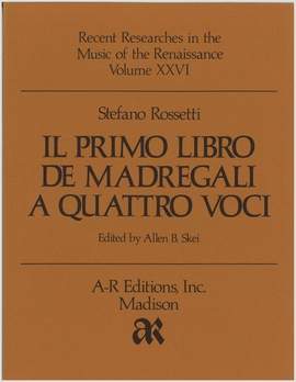 Rossetti: Il primo libro de madrigali a quattro voci