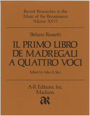 Rossetti: Il primo libro de madrigali a quattro voci