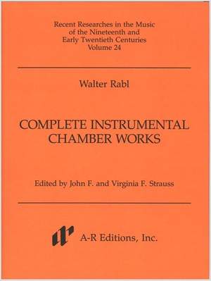 Rabl: Complete Instrumental Chamber Works
