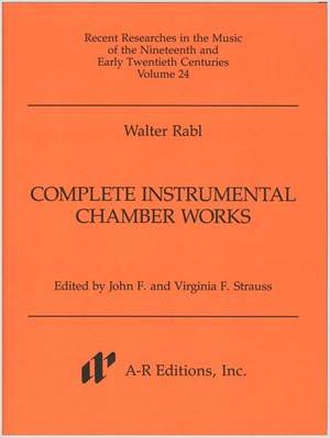 Rabl: Complete Instrumental Chamber Works
