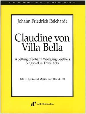 Reichardt: Claudine von Villa Bella (Berlin, 1789)