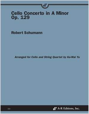 Schumann: Cello Concerto in A Minor, Arr.