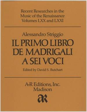 Striggio: Primo libro de madrigali a sei voci