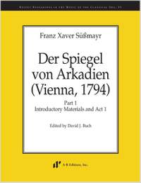 Süssmayr: Der Spiegel von Arkadien (Vienna, 1794), Part 1