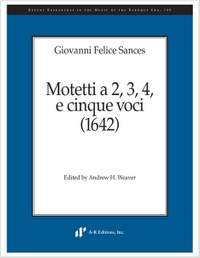 Sances: Motetti a 2, 3, 4, a cinque voci (1642)