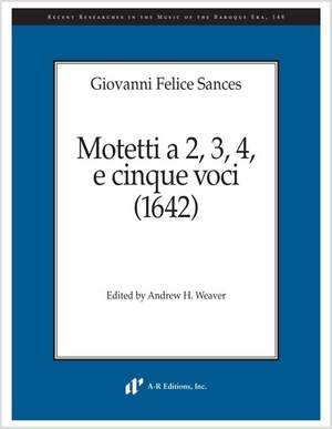 Sances: Motetti a 2, 3, 4, a cinque voci (1642)