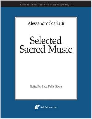 Scarlatti, A: Selected Sacred Music